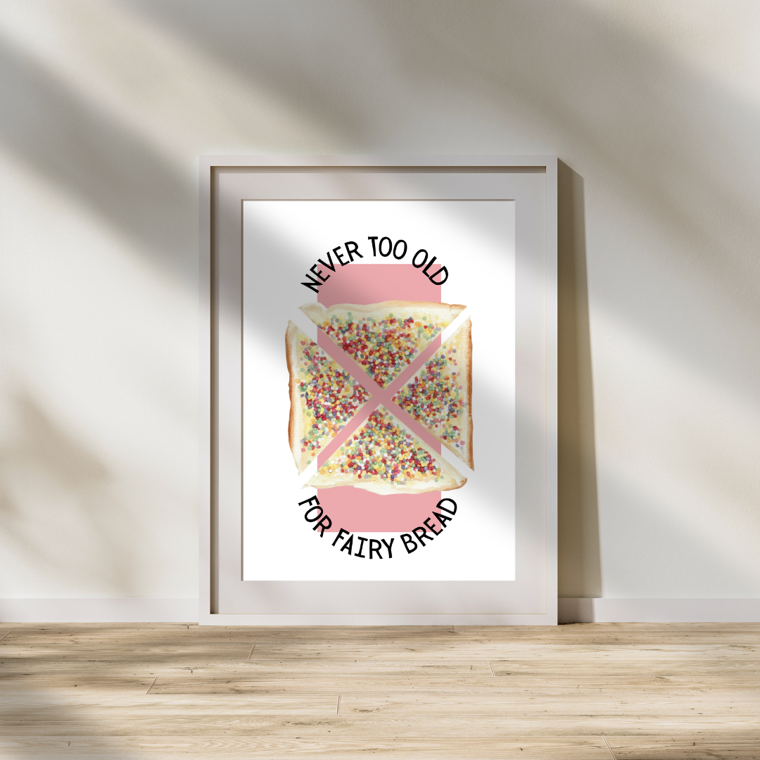Never Too Old For Fairy Bread Print