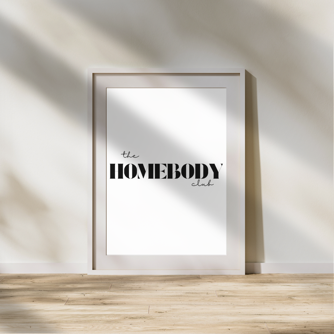 The Homebody Club Print