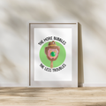 More Bubbles, Less Troubles Print