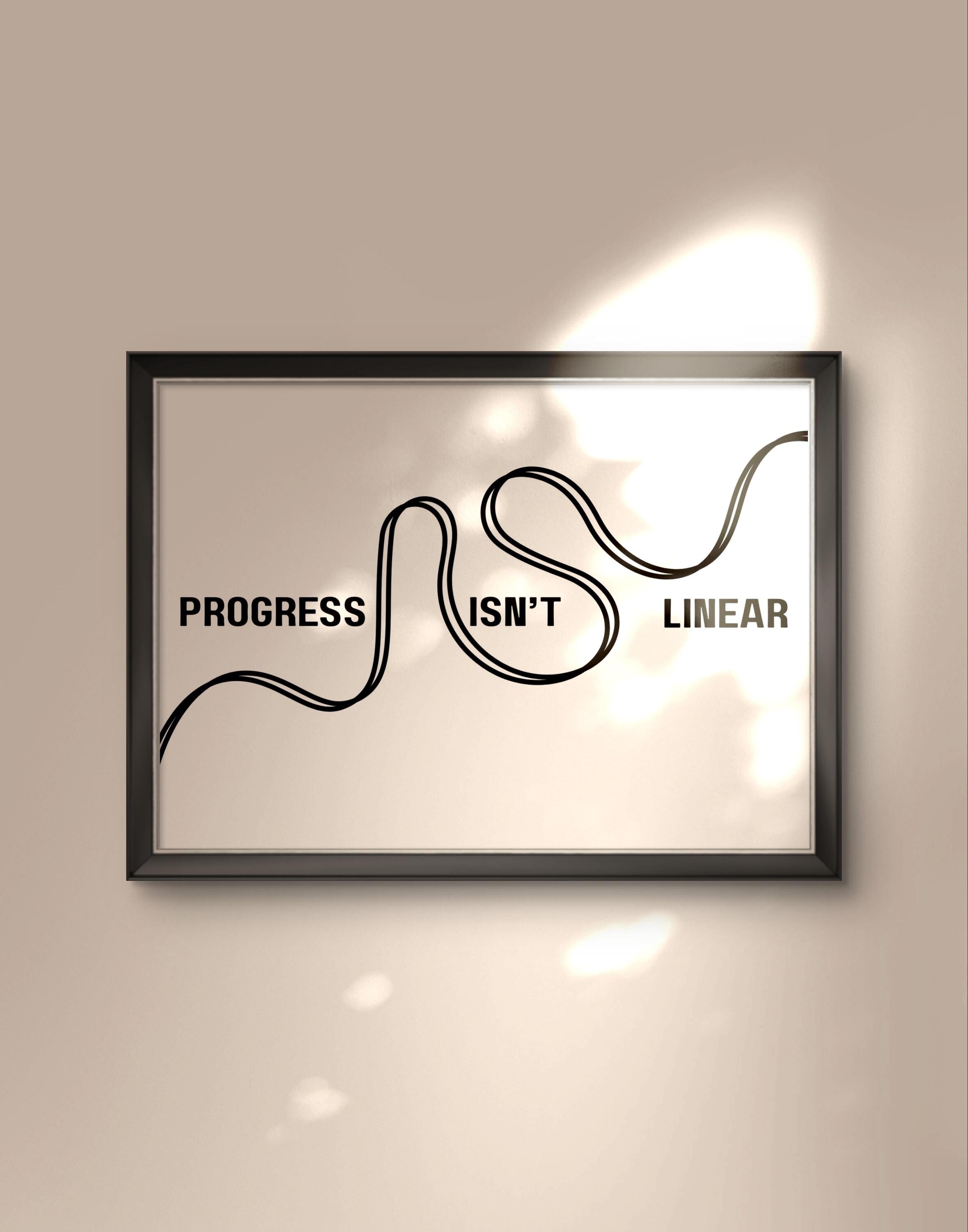 Progress Isn't Linear Print