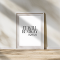 It Will Be Okay Print
